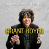 Grant Boyer - Alarm Bells (Never Drinking Again) - Single